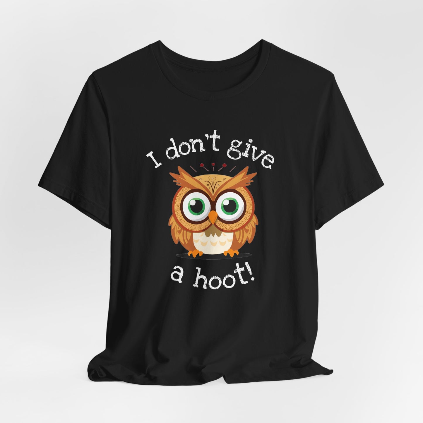 I Don't Give a Hoot Owl Shirt - Short Sleeve Tee
