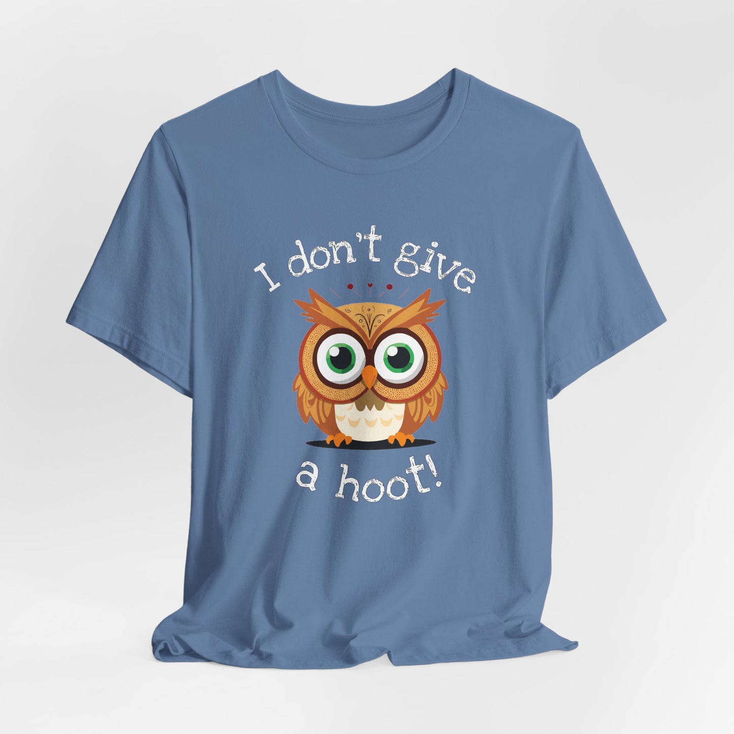 I Don't Give a Hoot Owl Shirt - Short Sleeve Tee