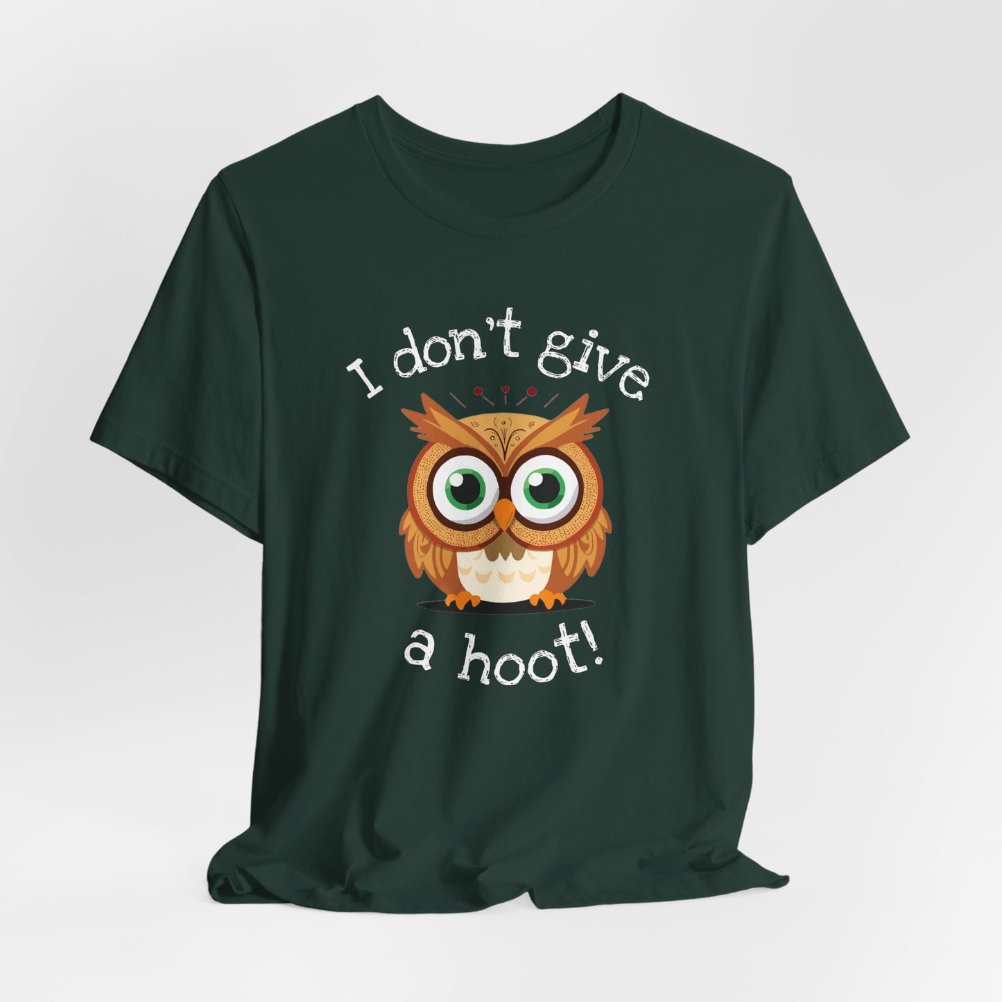 I Don't Give a Hoot Owl Shirt - Short Sleeve Tee