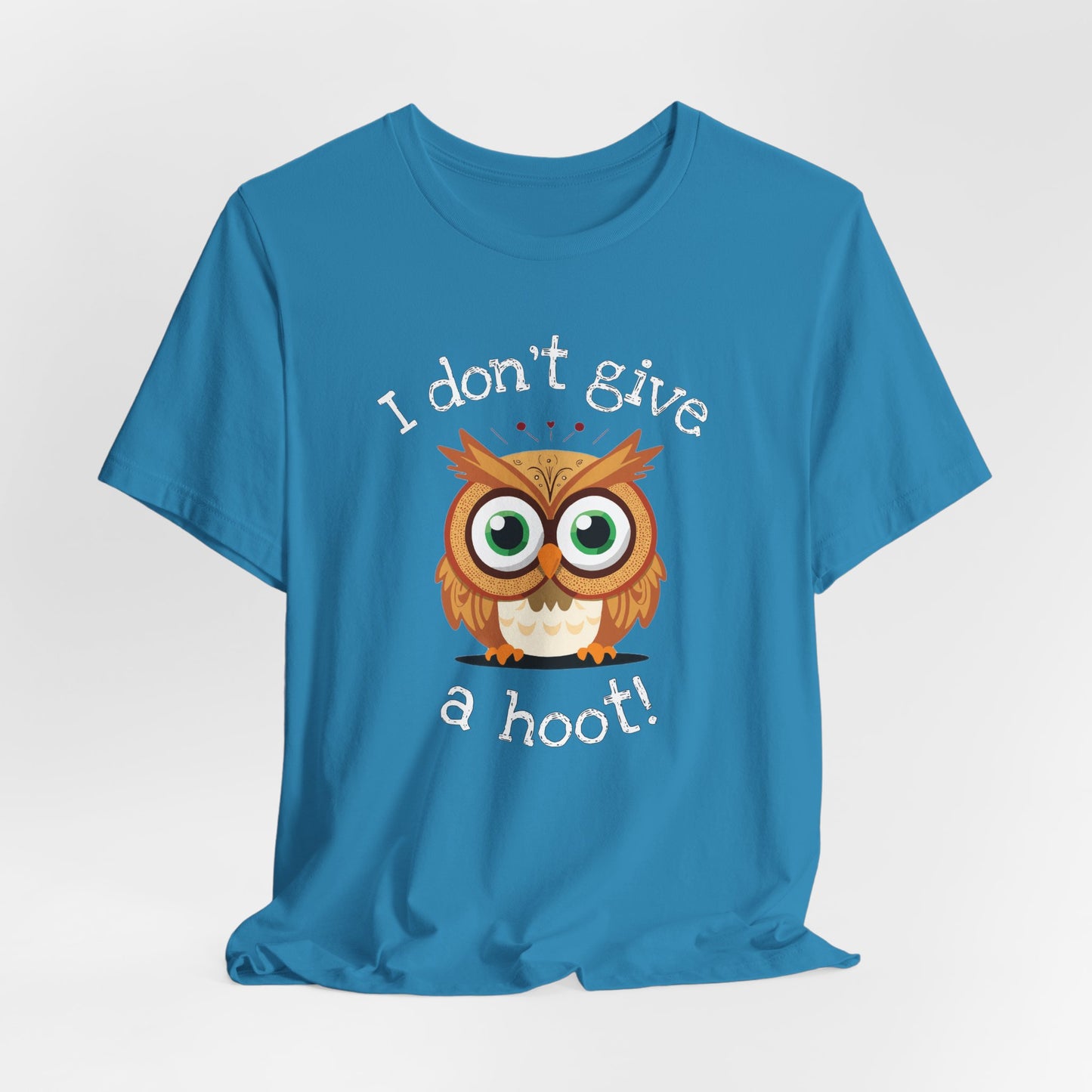 I Don't Give a Hoot Owl Shirt - Short Sleeve Tee