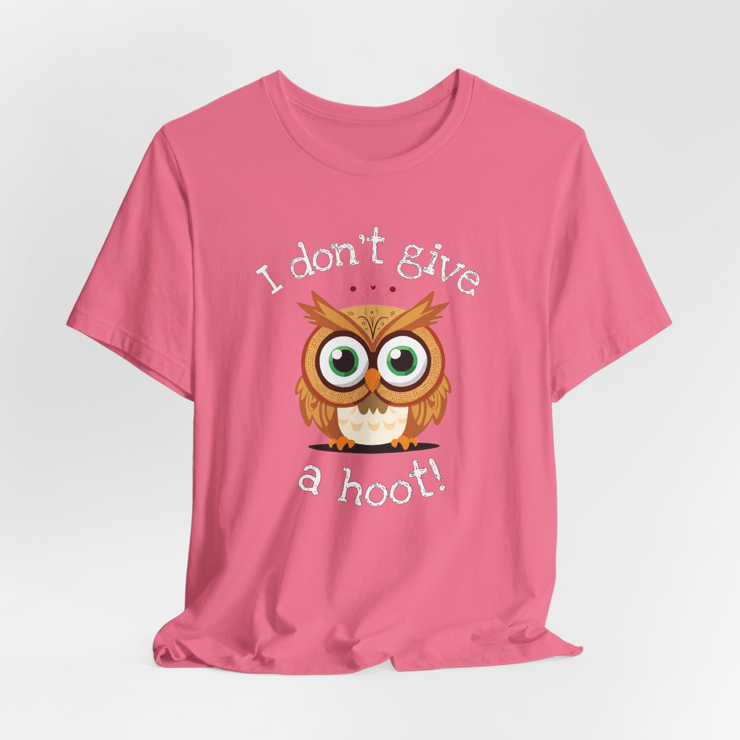 I Don't Give a Hoot Owl Shirt - Short Sleeve Tee