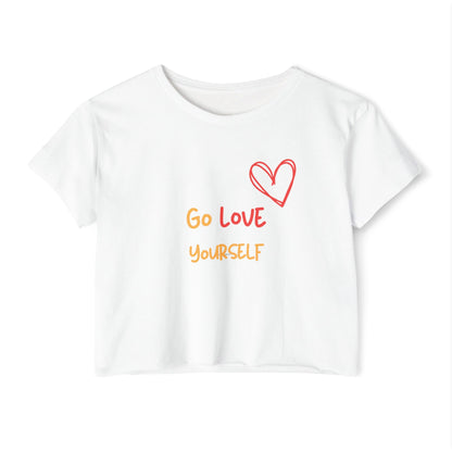 Go Love Yourself Crop Top