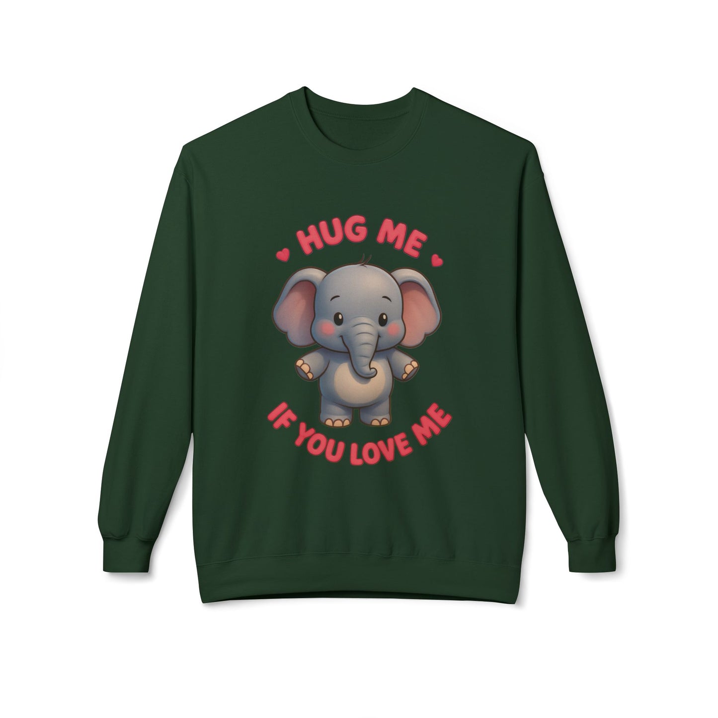 Hug Me If You Love Me Elephant Crewneck Sweatshirt